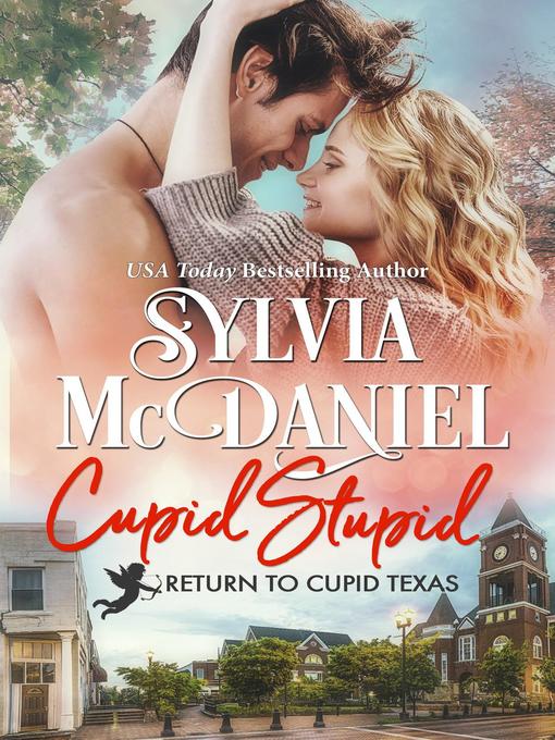 Title details for Cupid Stupid by Sylvia McDaniel - Available